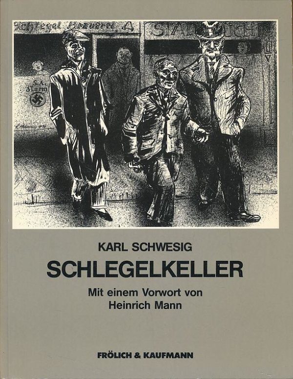 Karl Schwesig, Schlegelkeller